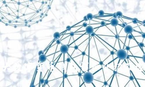 全球最大数字货币钱包详细介绍及选择指南